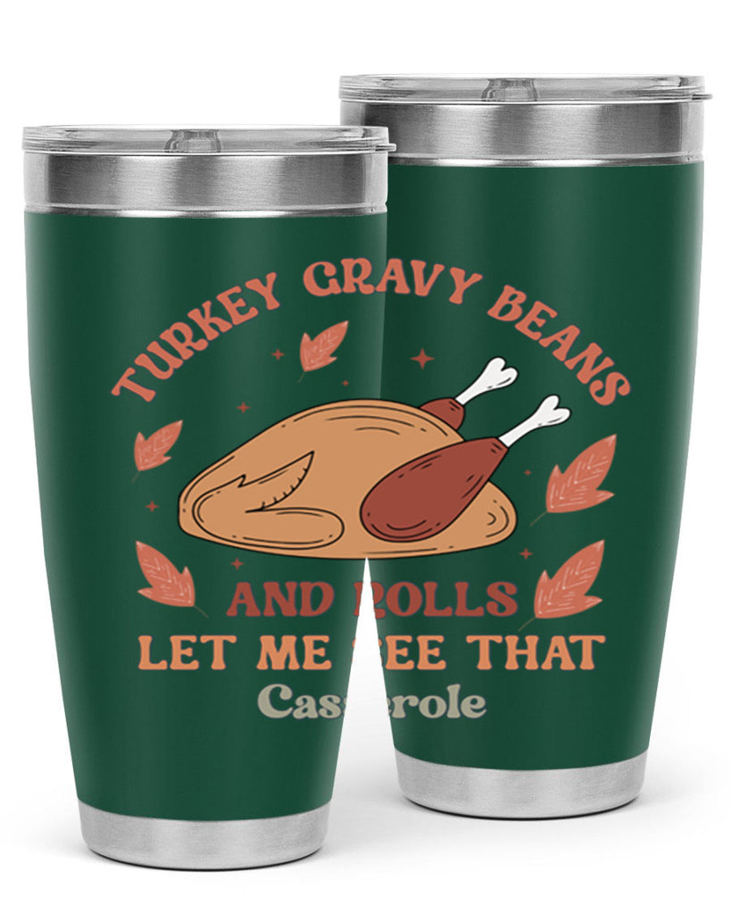 Turkey Gravy Beans And Rolls Let Me See That Casserole 623#- fall- Tumbler