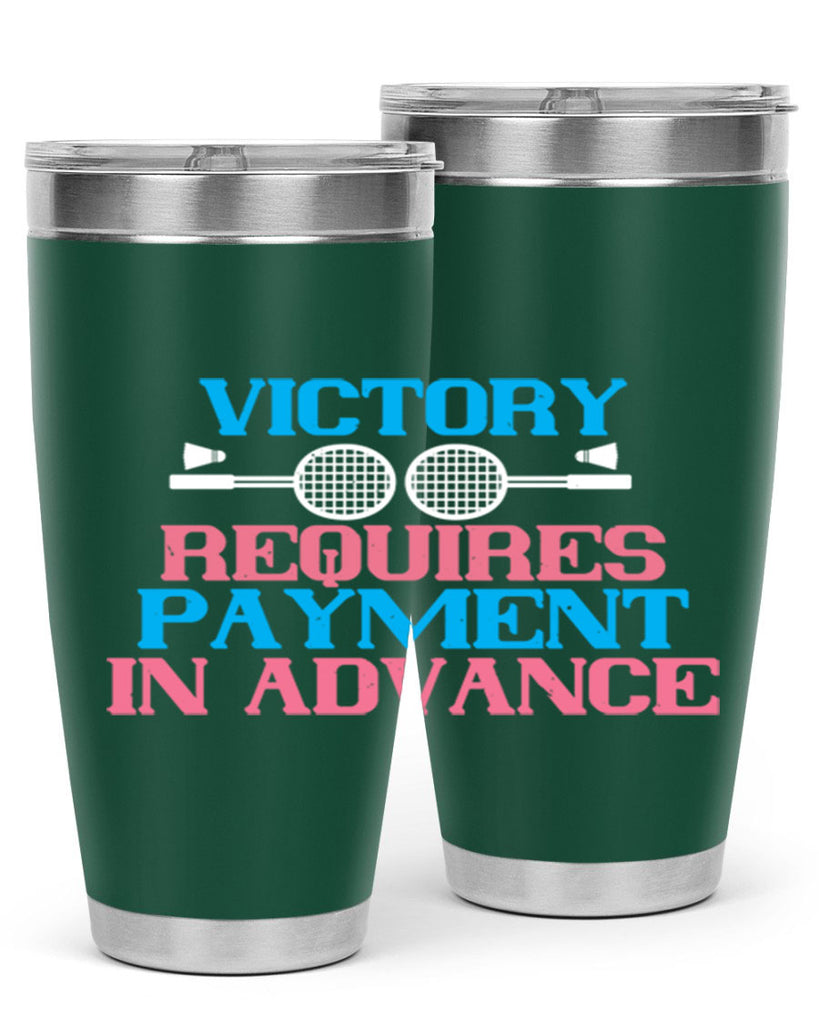 Victory requires payment in advance 1782#- badminton- Tumbler