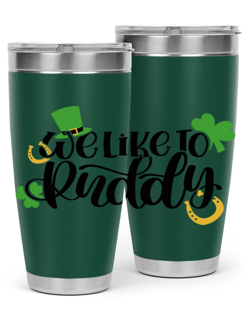 We Like To Puddy Style 18#- St Patricks Day- Tumbler
