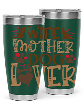 Wife Mother Dog Lover Style 58#- dog- Tumbler