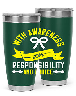 With awareness come responsibility and choice Style 5#- self awareness- Tumbler