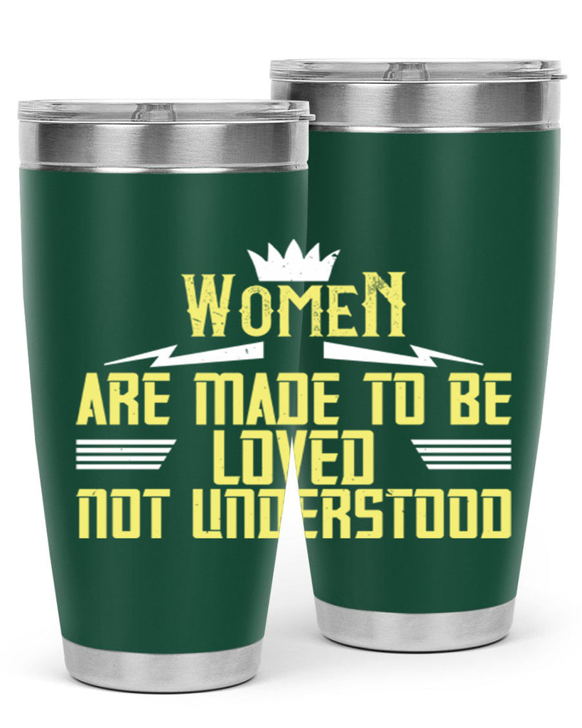 Women are made to be loved not understood Style 13#- womens day- Tumbler