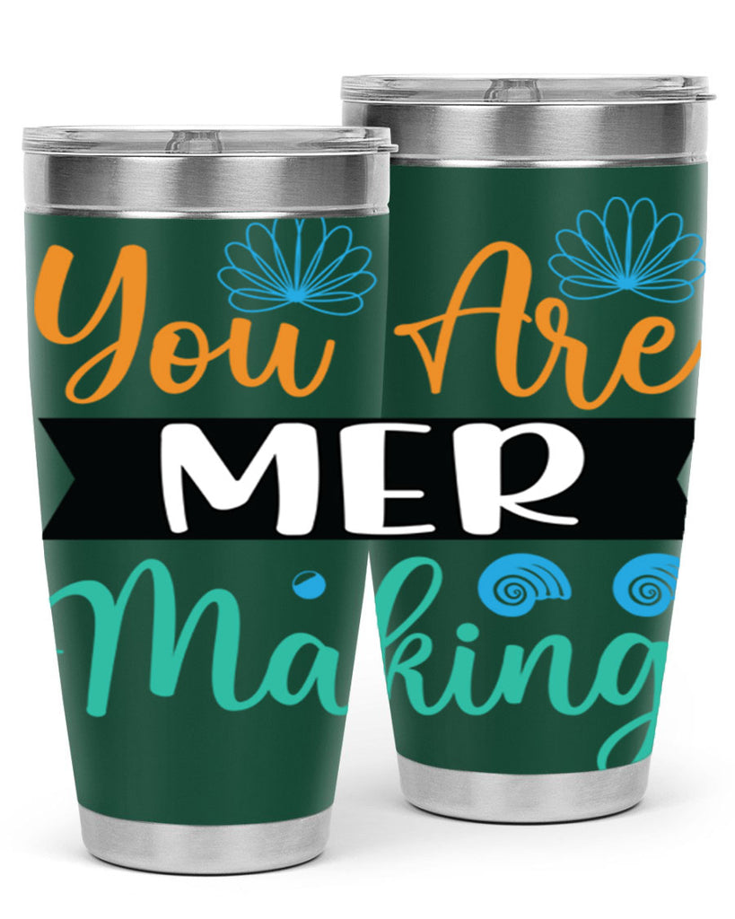 You Are Mer Making 683#- mermaid- Tumbler