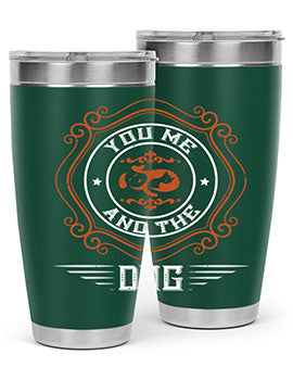 You Me And The Dogs Style 134#- dog- Tumbler