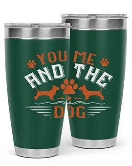 You Me And The Dogs Style 136#- dog- Tumbler