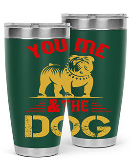 You Me The Dog Style 140#- dog- Tumbler