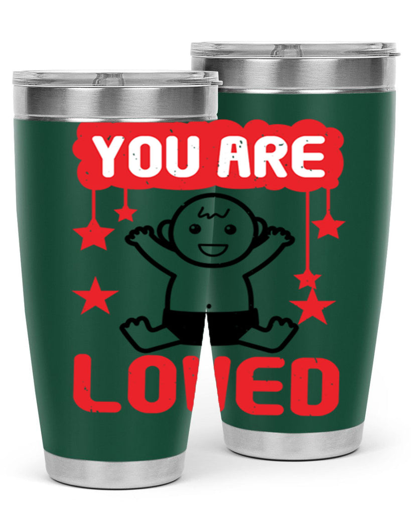 You are loved Style 5#- baby shower- tumbler
