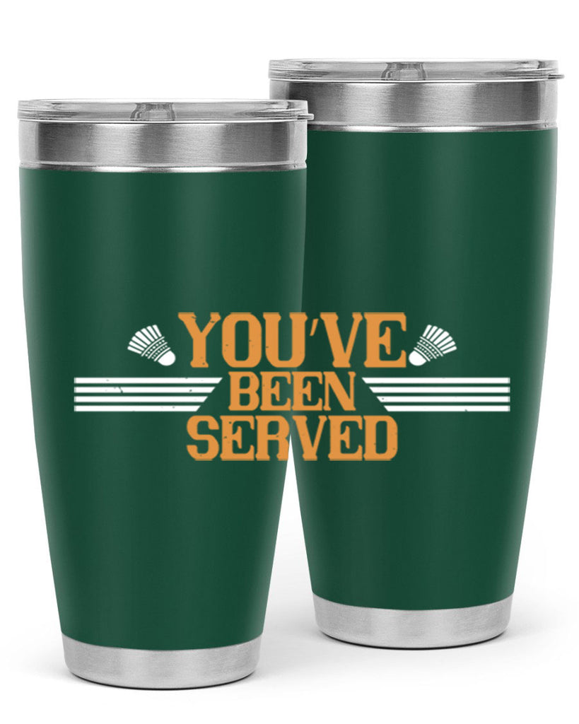 You’ve been served 1714#- badminton- Tumbler