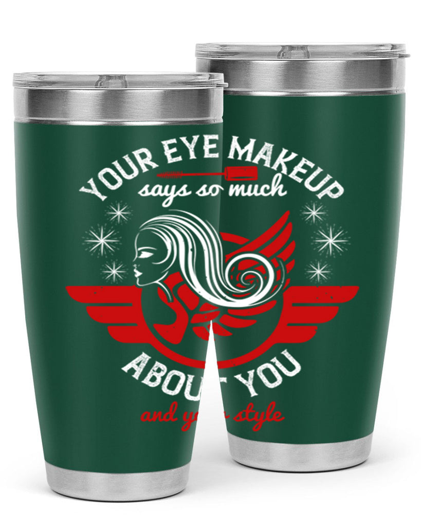 Your eye makeup says so much about you and your style Style 171#- make up- Tumbler