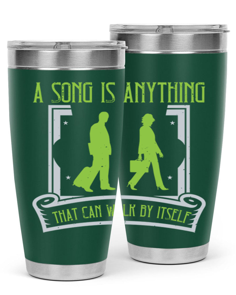 a song is anything that can walk by itself 93#- walking- Tumbler