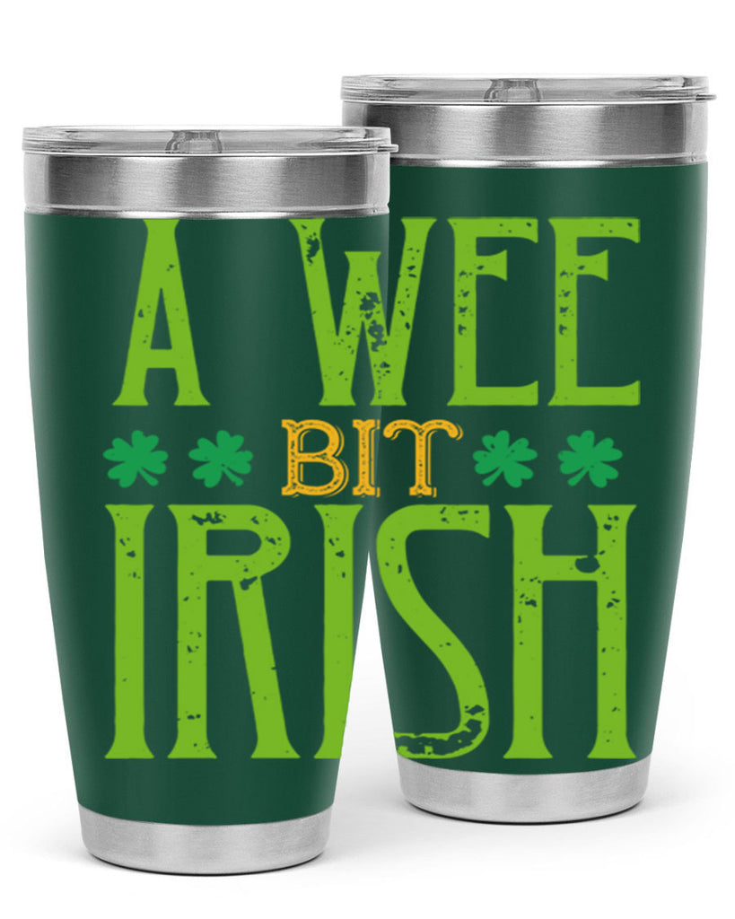 a wee bit irish Style 145#- St Patricks Day- Tumbler