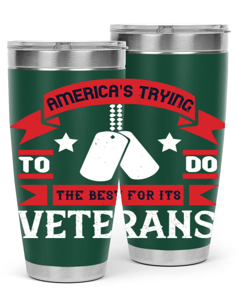 americas trying to do the best for its veteran 78#- Veterns Day- Tumbler