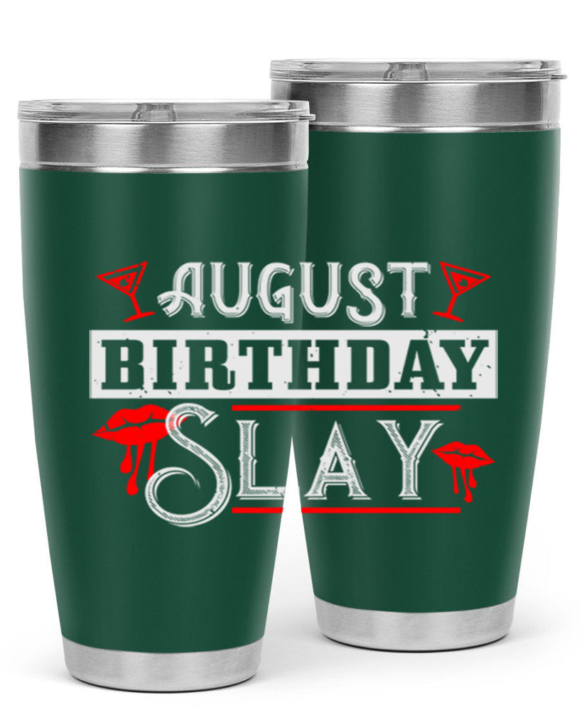 august birthday slay Style 61#- birthday- tumbler
