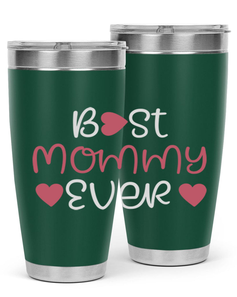 best mommy ever 199#- mom- Tumbler