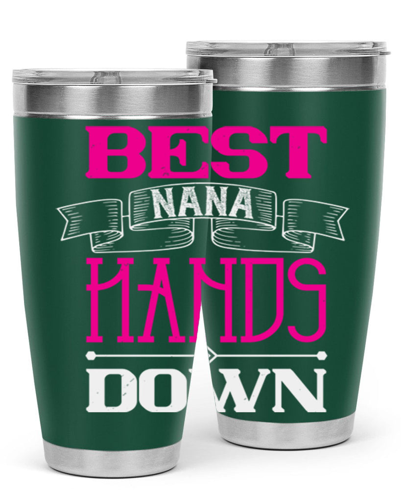 best nana hands down 35#- grandma - nana- Tumbler