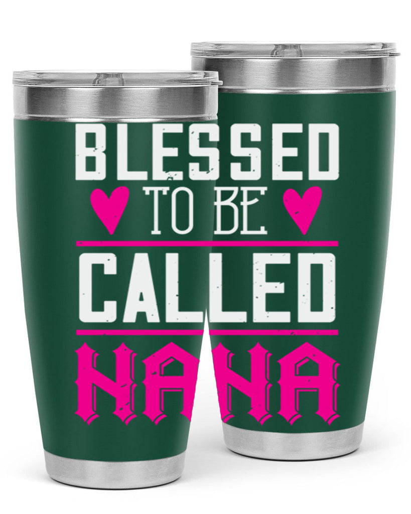 blessed to be called nana 33#- grandma - nana- Tumbler