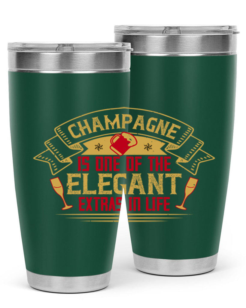 champagne is one of the elegant extras in life 9#- drinking- Tumbler