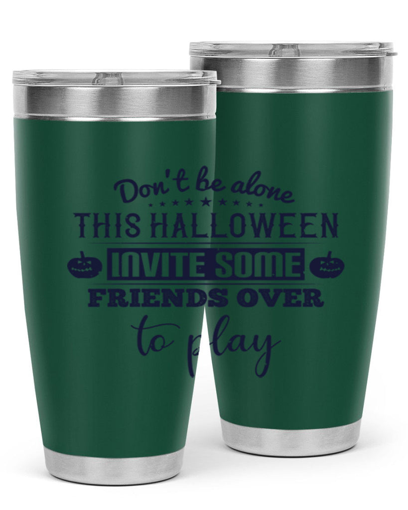 dont be alone this halloween 116#- halloween- Tumbler