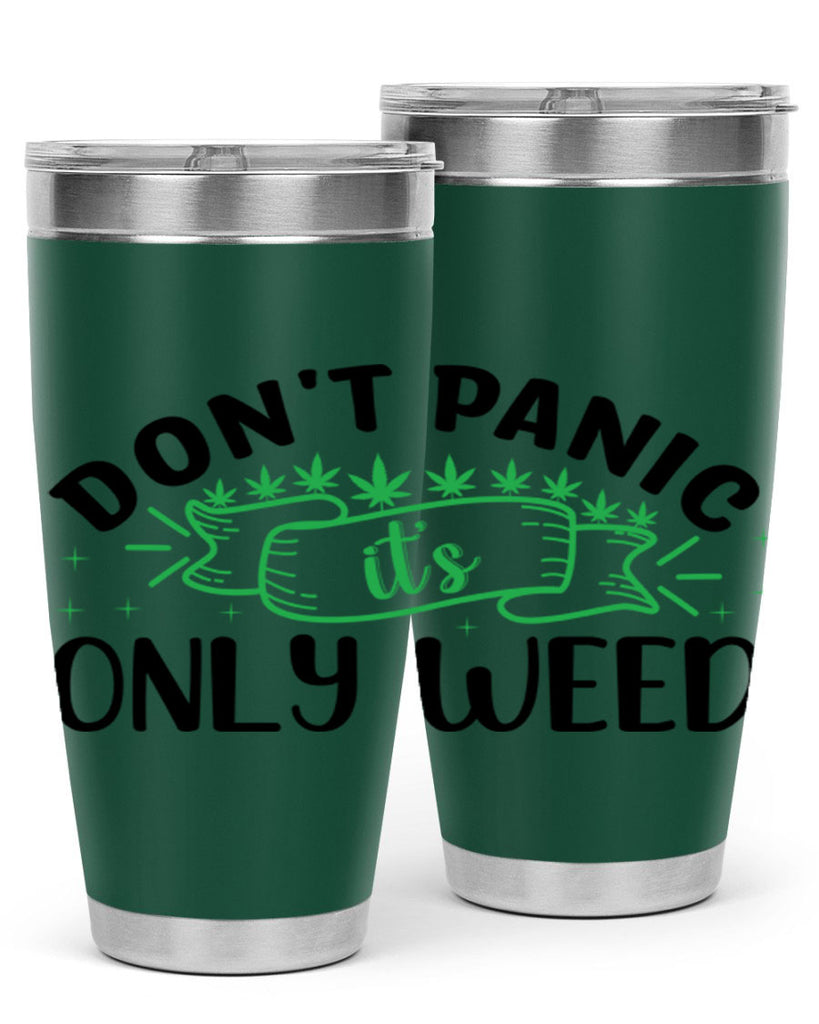 dont panic its only weed 69#- marijuana- Tumbler