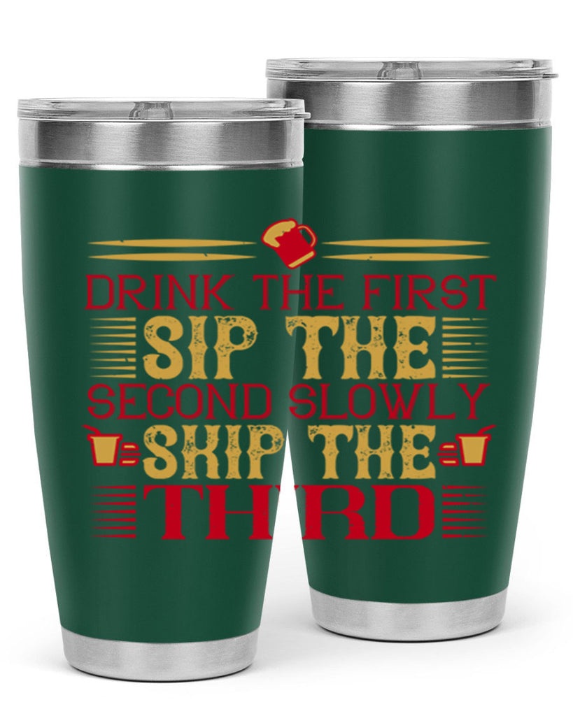 drink the first sip the second slowly skip the third 55#- drinking- Tumbler