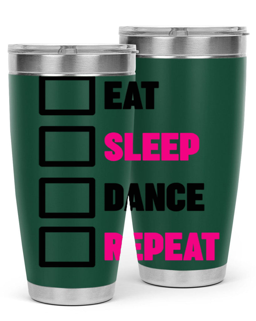 eat sleep dance repeat 34#- ballet- Tumbler