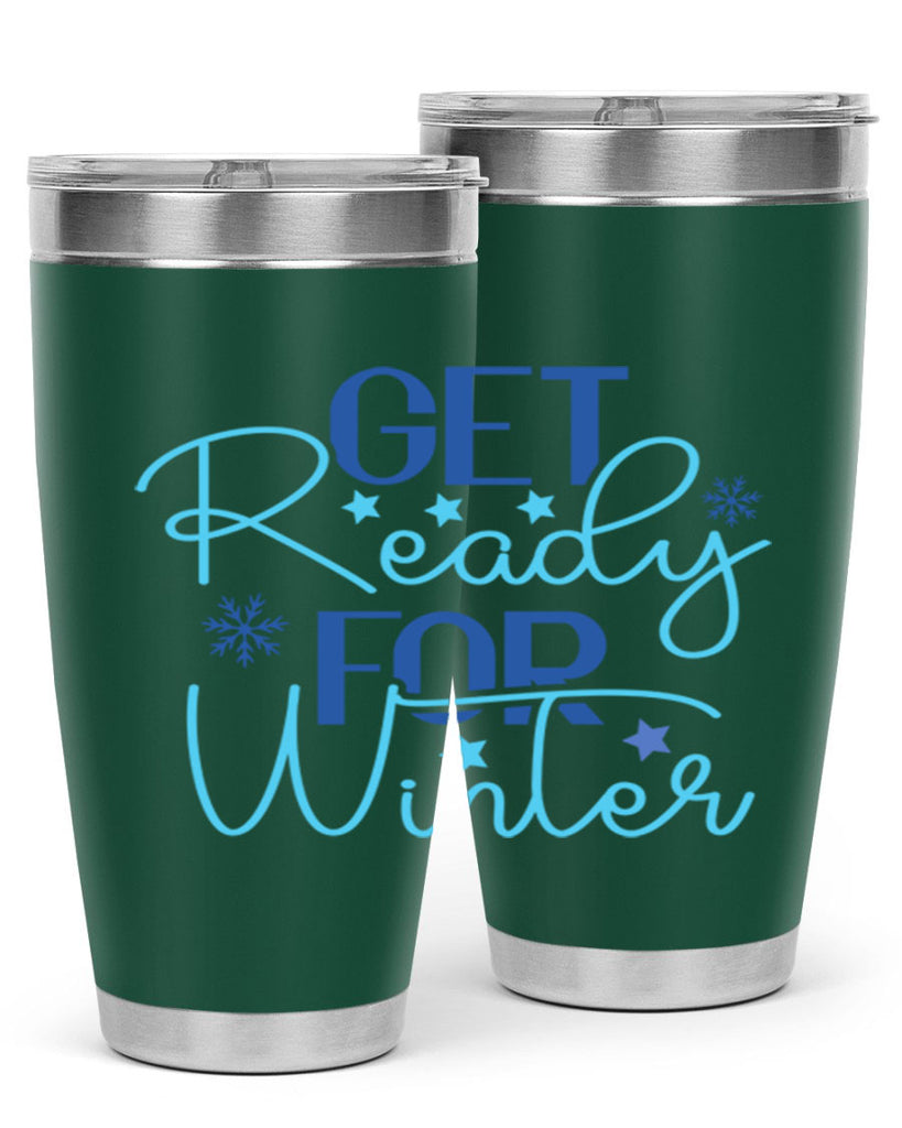 get ready for winter 113#- winter- Tumbler
