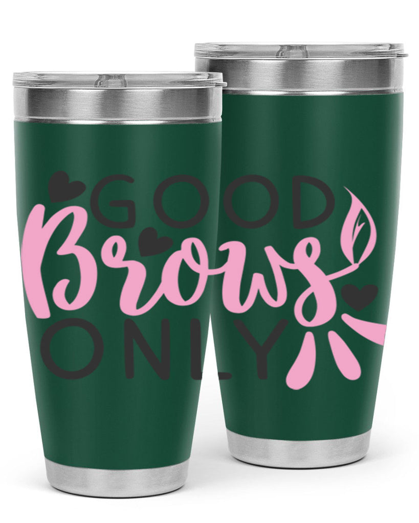 good brows only Style 156#- make up- Tumbler