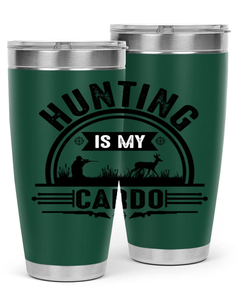 hunting is my cardo 26#- hunting- Tumbler