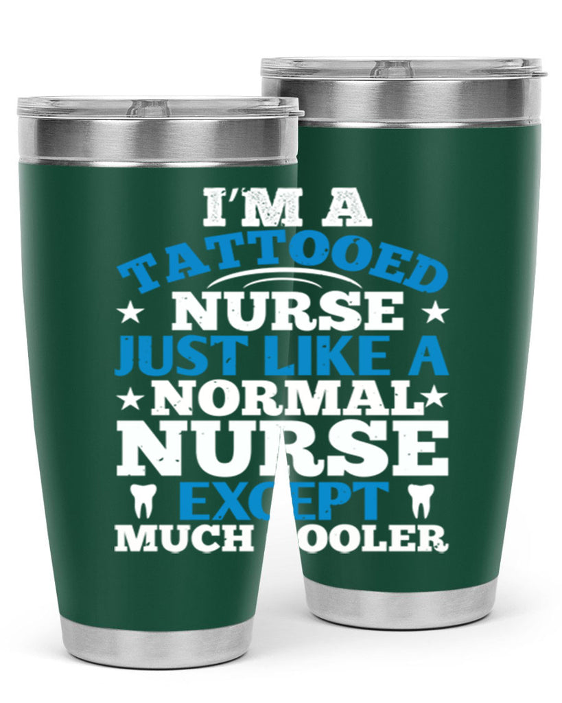 i am tattooed nurse just like a Style 337#- nurse- tumbler