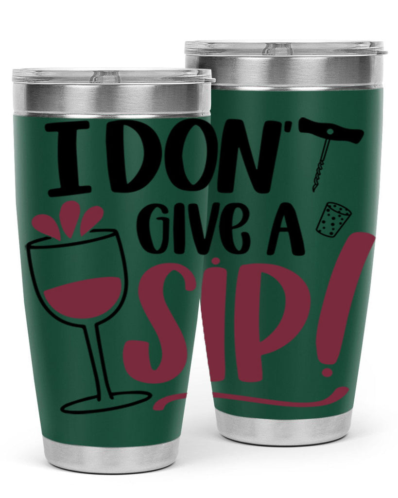 i dont give a sip 5#- drinking- Tumbler