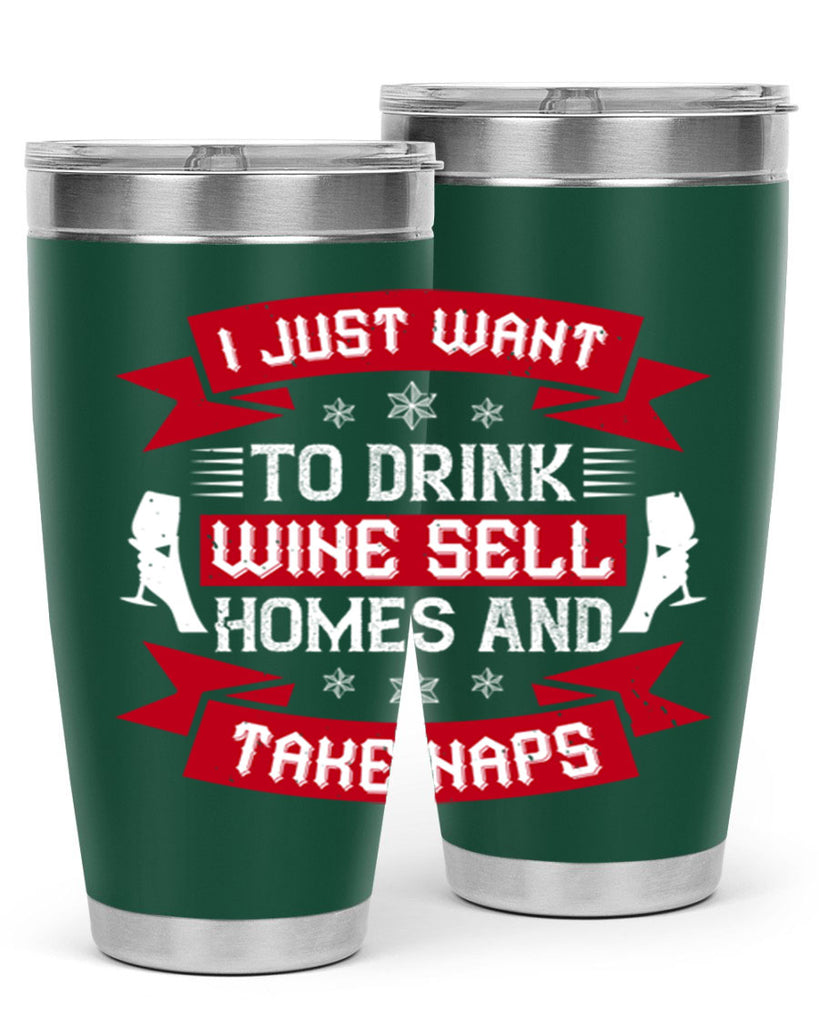 i just want to drink wine sell home and take naps 44#- drinking- Tumbler