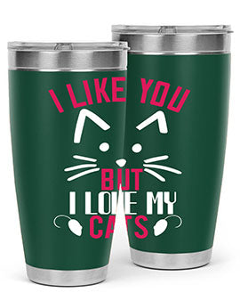 i like you but ilike my cats Style 53#- cat- Tumbler