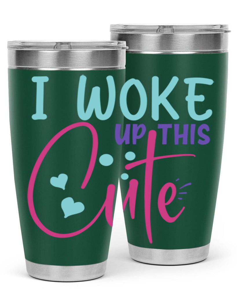 i woke up this cute Style 244#- baby- tumbler