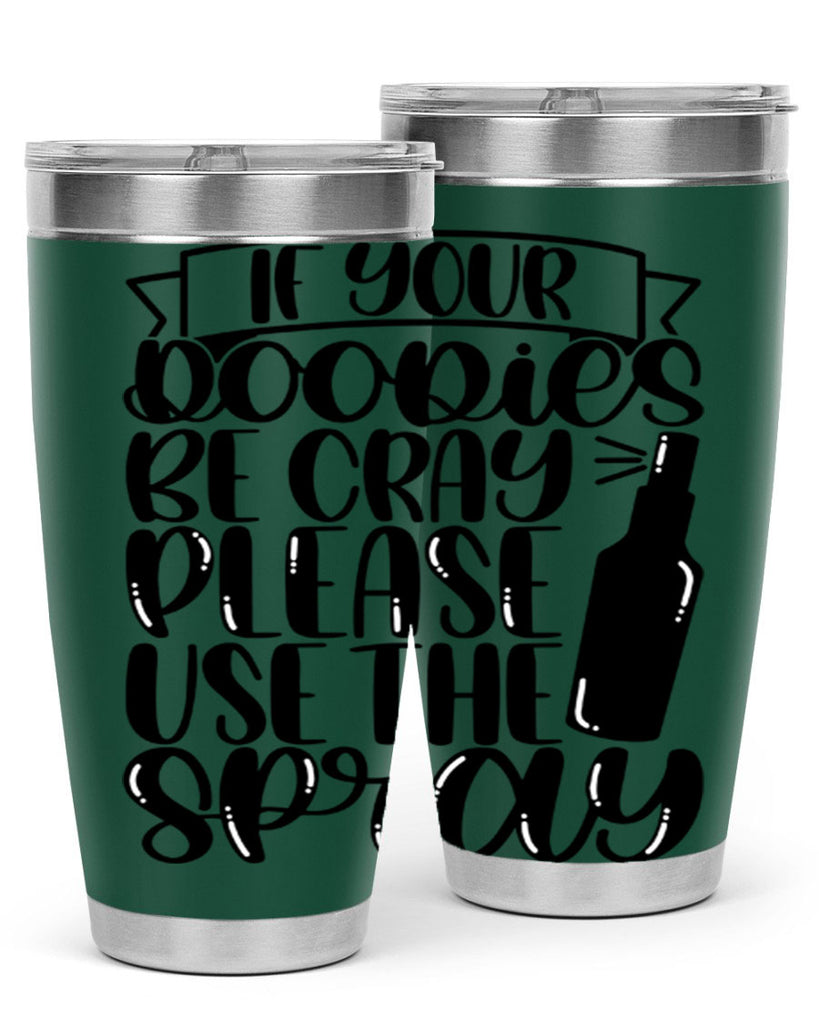 if your doodie be cray please use the spray 27#- bathroom- Tumbler