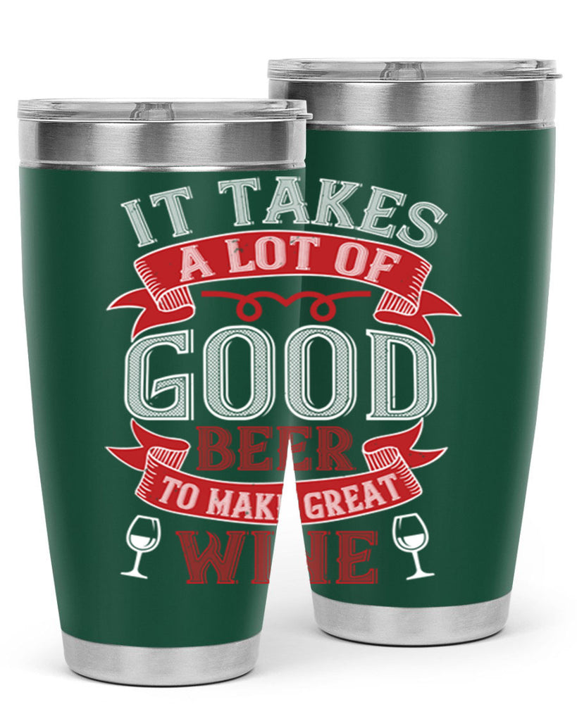 it takes a lot of 73#- wine- Tumbler