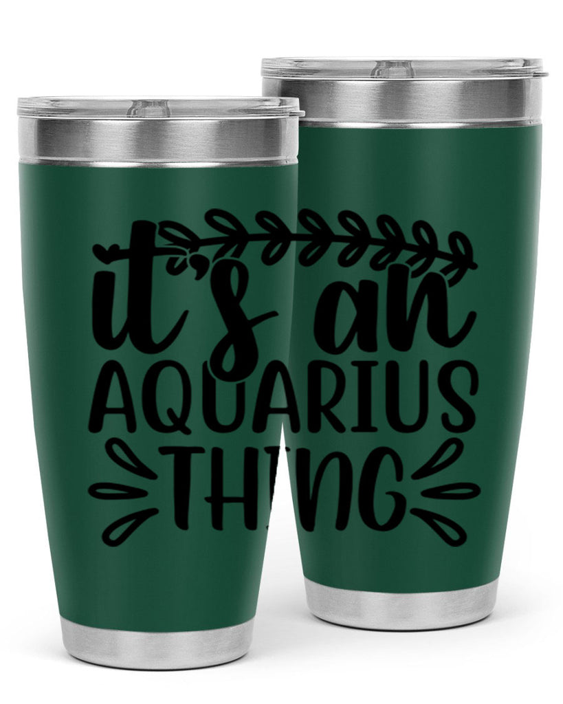 its a naquarius thing 275#- zodiac- Tumbler