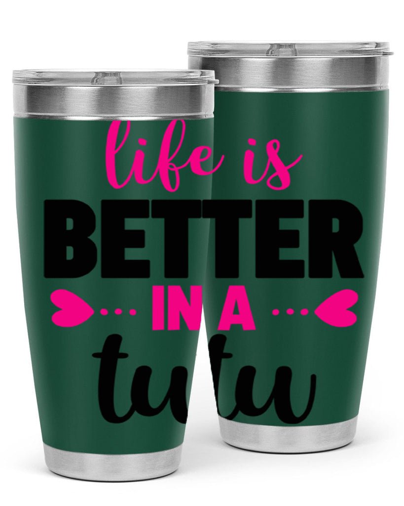 life is better in a tutu 58#- ballet- Tumbler