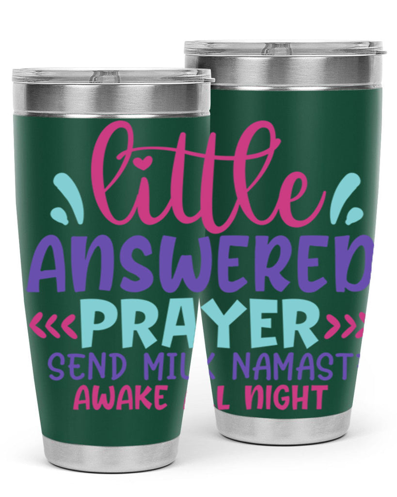 little answered prayer send milk namaste awake all night Style 233#- baby- tumbler