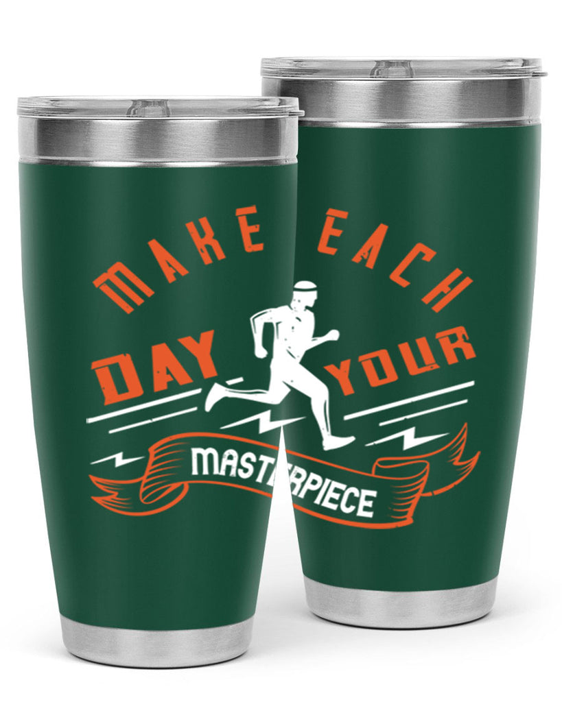 make each day your masterpiece 31#- running- Tumbler