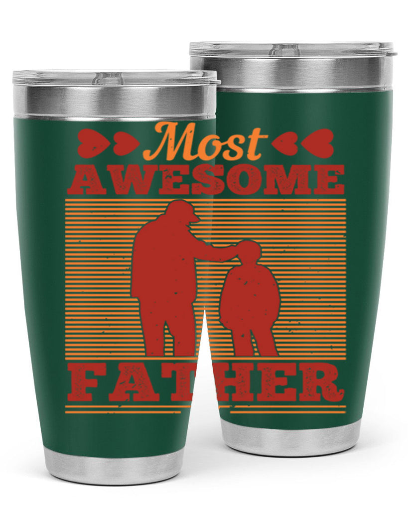 most awesome father 186#- fathers day- Tumbler