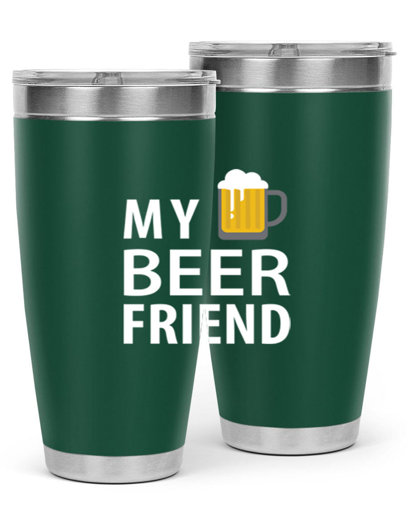my beer friend 58#- beer- Tumbler