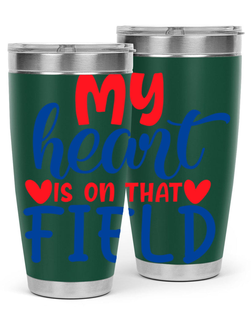 my heart is on that field 2050#- baseball- Tumbler