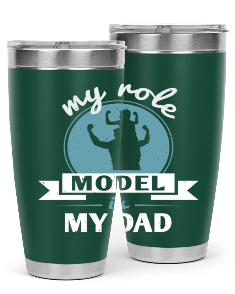 my role model is my dad 182#- fathers day- Tumbler