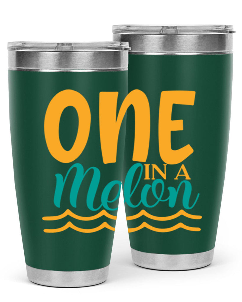 one in a melon Style 84#- summer- Tumbler