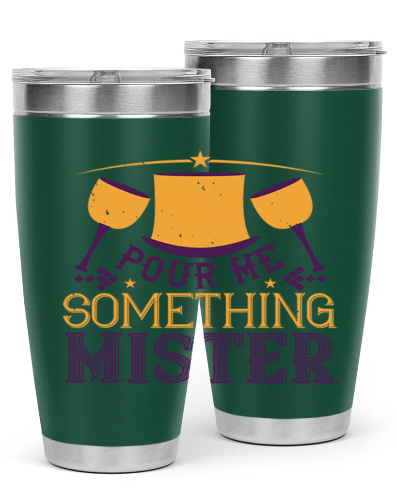 pour me something mister 38#- mardi gras- Tumbler
