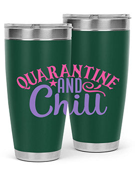 quarantine chill Style 47#- corona virus- Tumbler