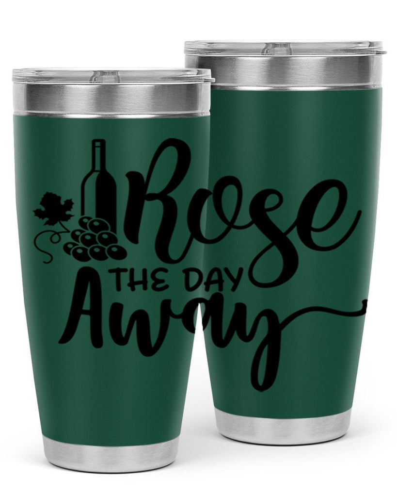 rose the day away 172#- wine- Tumbler