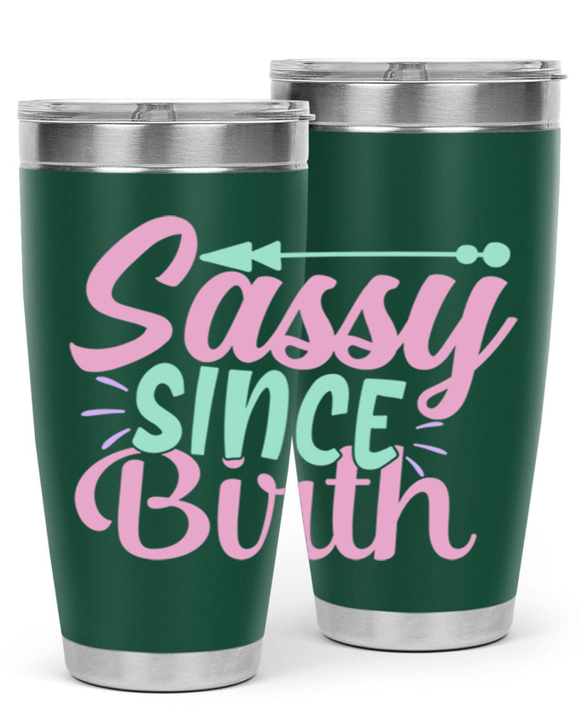 sassy since birth Style 1#- baby- Tumbler