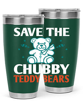 save the chubby teddy bears 28#- Bears- Tumbler
