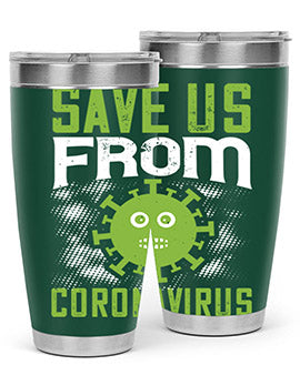 save us from coronavirus Style 25#- corona virus- Tumbler